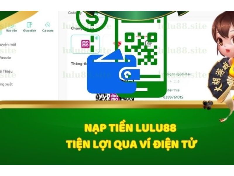 Nạp Tiền Lu88 Qua Ví Điện Tử MoMo